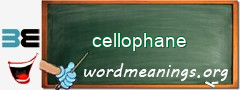 WordMeaning blackboard for cellophane